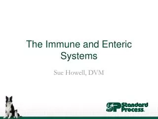 The Immune and Enteric Systems