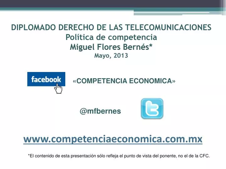 diplomado derecho de las telecomunicaciones pol tica de competencia miguel flores bern s mayo 2013