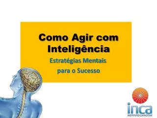 como agir com intelig ncia