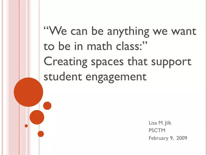 we can be anything we want to be in math class creating spaces that support student engagement