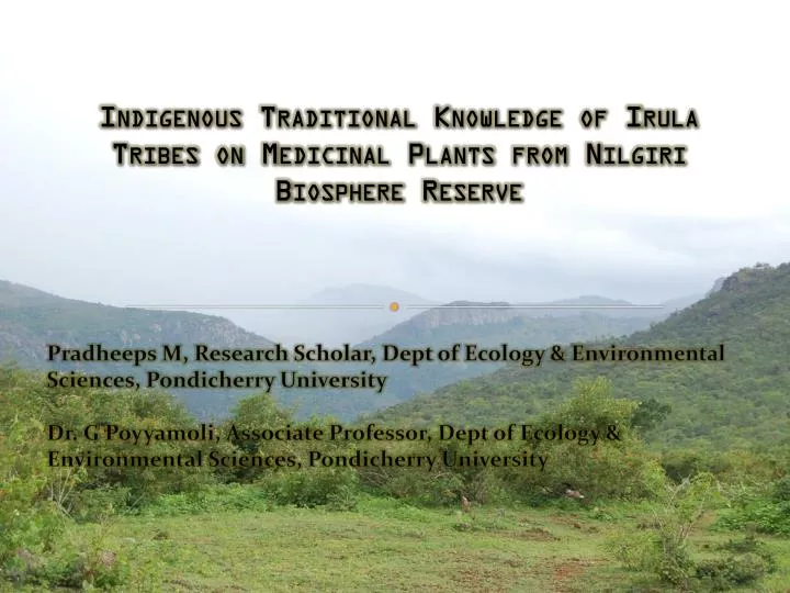 indigenous traditional knowledge of irula tribes on medicinal plants from nilgiri biosphere reserve