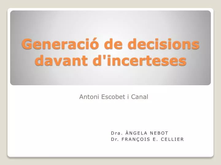 generaci de decisions davant d incerteses