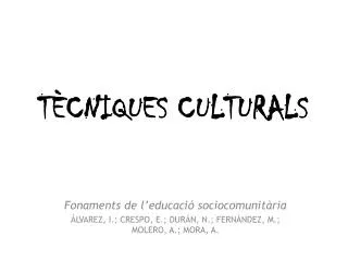 t cniques culturals