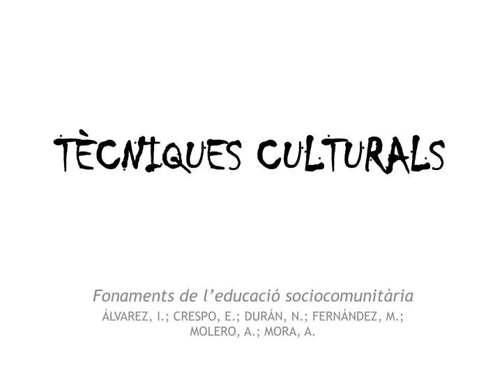 t cniques culturals