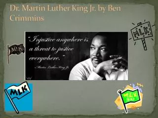 Dr. Martin Luther King Jr . by Ben Crimmins