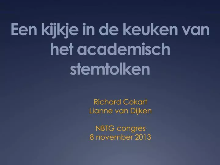 een kijkje in de keuken van het academisch stemtolken