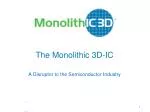 The Monolithic 3D-IC - slide 1