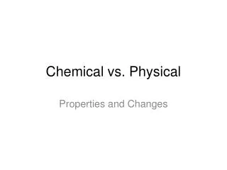 Chemical vs. Physical