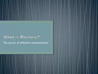 What is Rhetoric?