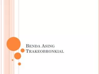benda asing trakeobronkial