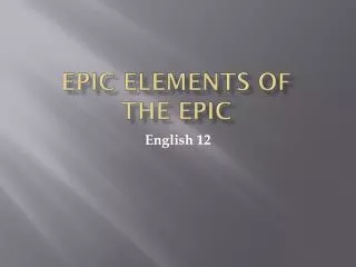 Epic elements of the epic