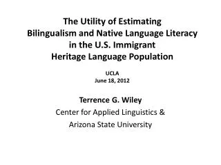 Terrence G. Wiley Center for Applied Linguistics &amp; Arizona State University