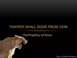 Yahweh shall roar from Zion