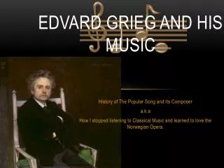 Edvard Grieg and his music