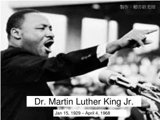 Dr. Martin Luther King Jr .