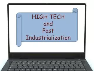 HIGH TECH and Post Industrialization