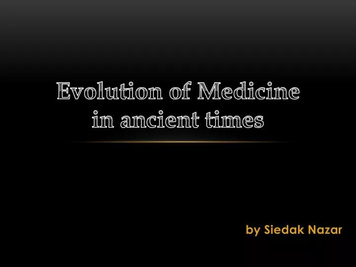 evolution of medicine in ancient times