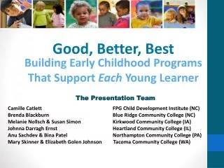 Good, Better, Best Building Early Childhood Programs That Support Each Young Learner
