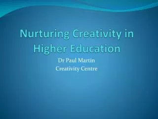 Nurturing Creativity in Higher Education