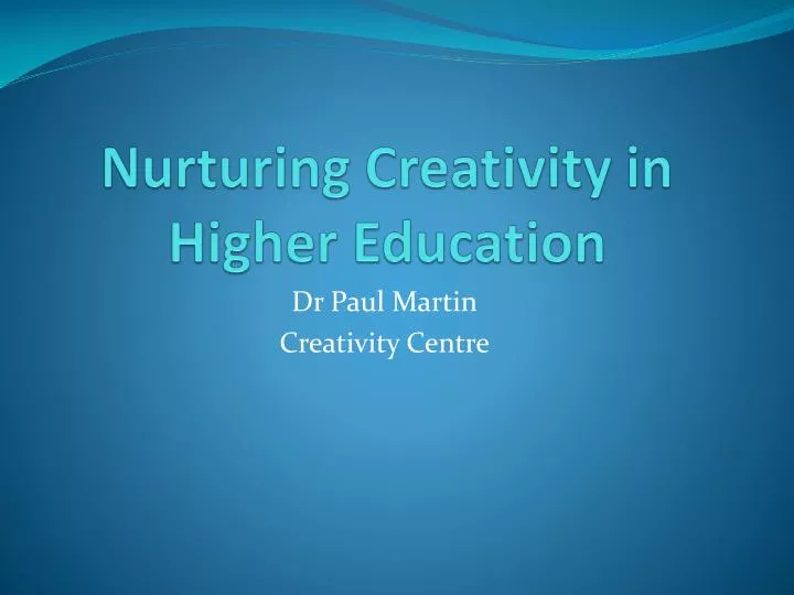 nurturing creativity in higher education