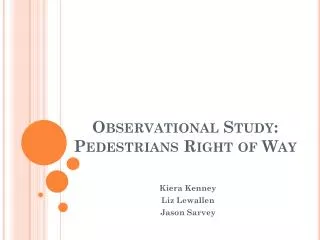 Observational Study: Pedestrians Right of Way