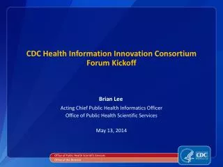 CDC Health Information Innovation Consortium Forum Kickoff