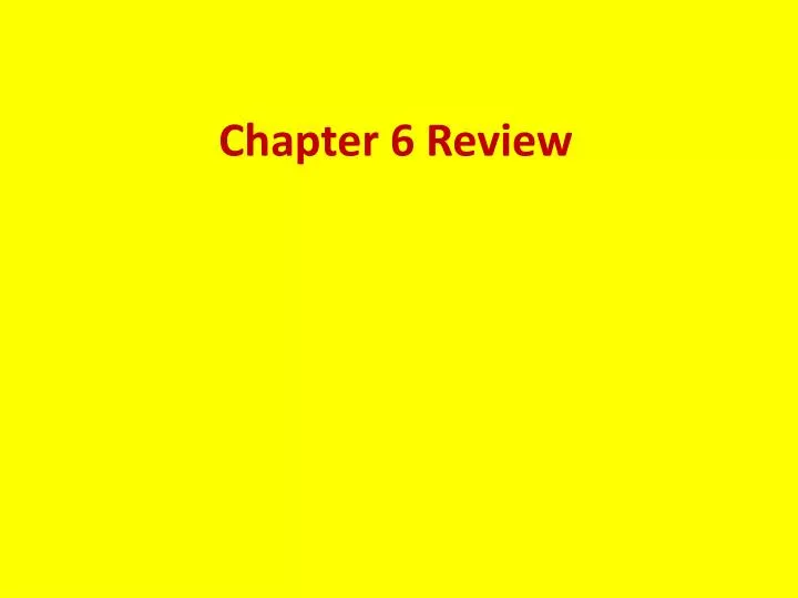 chapter 6 review