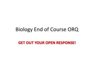 Biology End of Course ORQ
