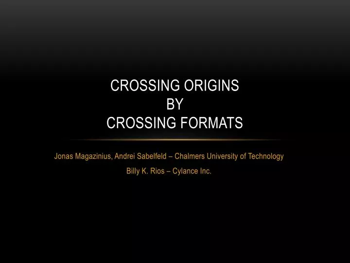 crossing origins by crossing formats