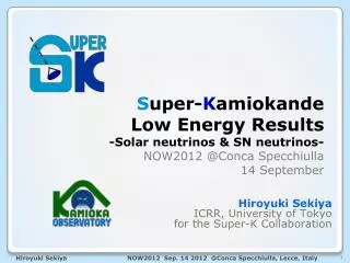 Hiroyuki Sekiya ICRR, University of Tokyo for the Super-K Collaboration