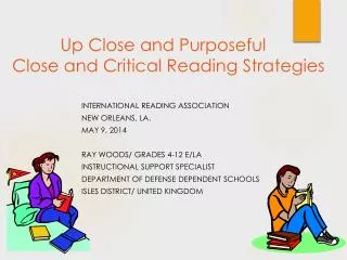 Up Close and Purposeful Close and Critical Reading Strategies