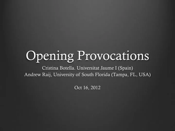 opening provocations
