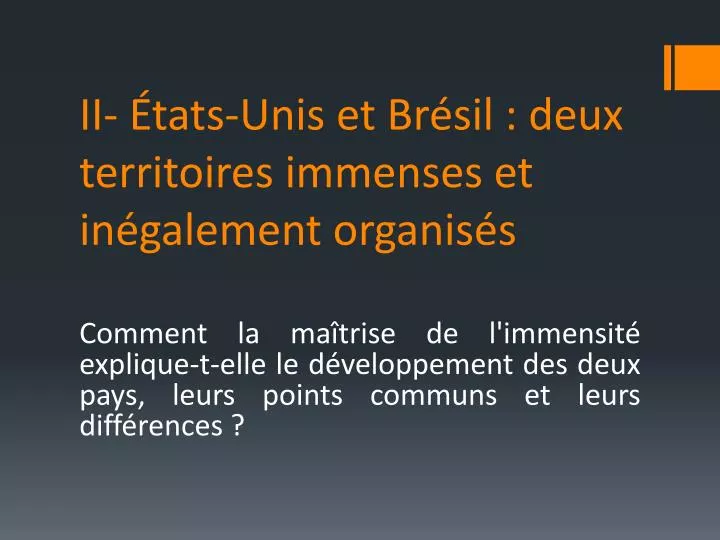 ii tats unis et br sil deux territoires immenses et in galement organis s