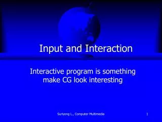 Input and Interaction