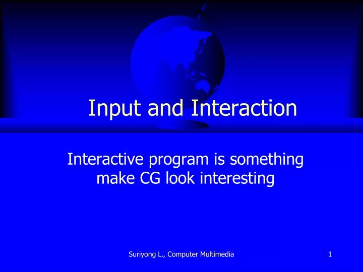 input and interaction