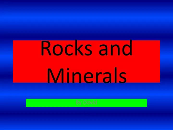 rocks and m inerals