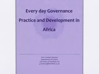 Every day Governance Practice and Development in Africa