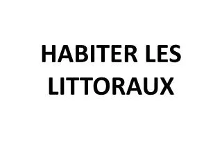 habiter les littoraux