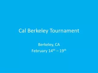 Cal Berkeley Tournament