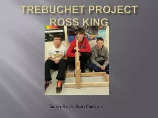 Jacob Rose, Sam Garvois