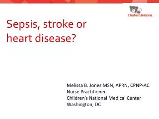 Sepsis, stroke or heart disease ?