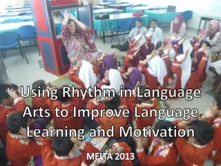 Using Rhythm in Language Arts to Improve Language Learning and Motivation