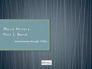 Music History Part 3: Band