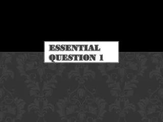 ESSENTIAL QUESTION 1