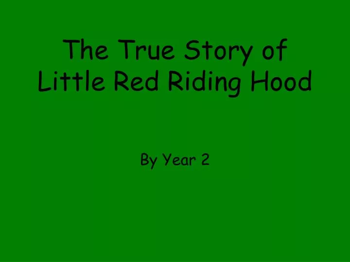 the true story of little red riding hood