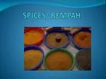 SPICES/ REMPAH - slide 1