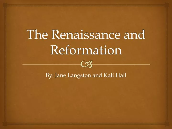 the renaissance and reformation