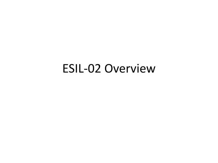 esil 02 overview