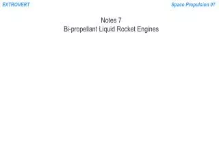 Notes 7 Bi-propellant Liquid Rocket Engines