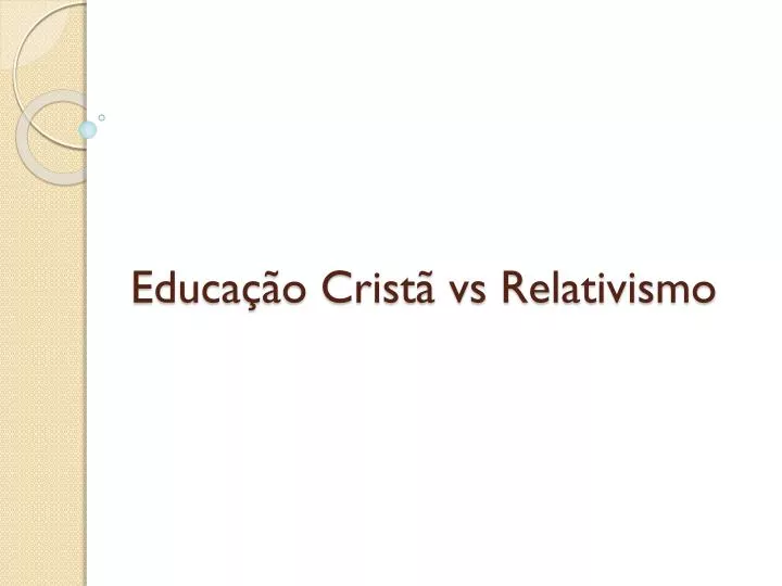 educa o crist vs relativismo